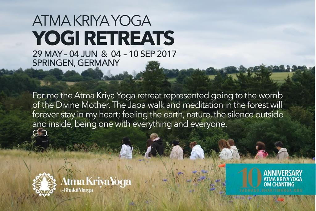 KURZ SIMPLY MEDITATION V NĚMČINĚ, 24. ČERVNA 2017 14:00 18:00 s Ratnamanjari (ratnamanjari@bhaktimarga.org) poplatek: 85 RETREATY ATMA KRIYA YOGY 2017 SHREE PEETHA NILAYA květen - bhaktimarga.