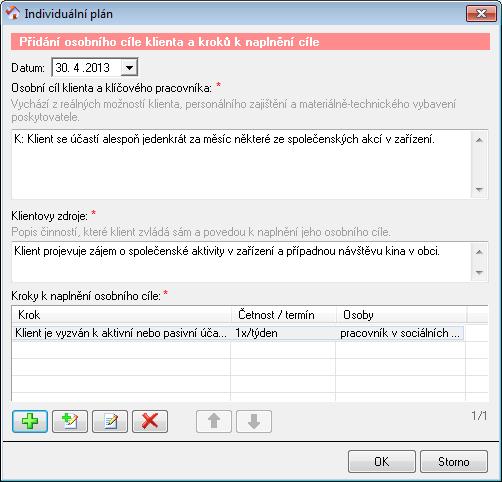 Příklad: Klient si přeje návštěvy společenských akcí a kina.. Osobní cíl se přidává formou Zdroje a metody zjištění: zapište, jakým způsobem bylo přání klienta zjištěno.