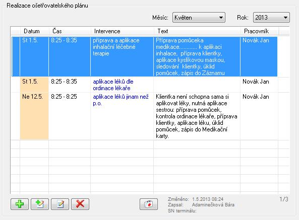 9 Realizace ošetřovatelského plánu Tyto informace patří do skupiny zdravotních záznamů, a proto se před zadáváním ujistěte, že máte správně nastavená přístupová práva všech uživatelů IS Cygnus.