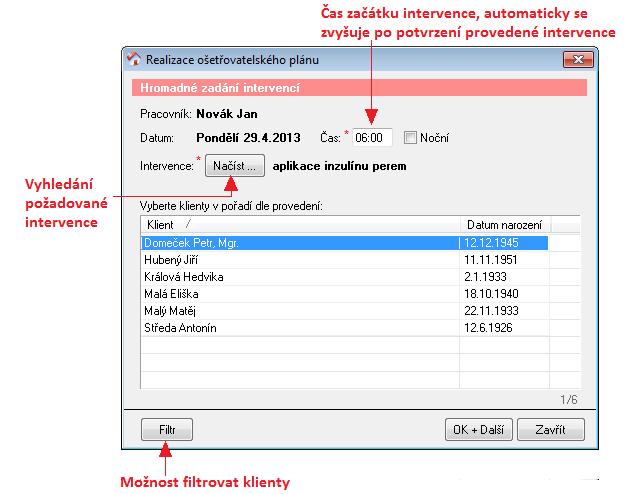 nezadáte všechny provedené intervence tímto pracovníkem. Položku Čas můžete kdykoliv přepsat (např. při zadávání poledního podávání léků).