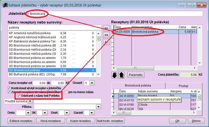 Polévka v názvu samostatného druhu jídla Polévka pokud máme nastaven samostatný druh jídla polévka, a připravujme jídelníček z receptur, lze tzv. oříznout z přenášeného názvu jídla text polévka.