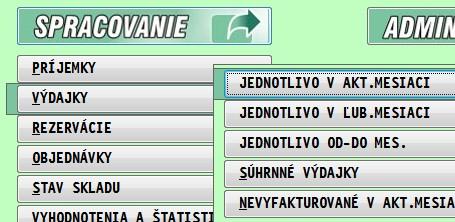 Prehľady výdajok Jednotlivo v aktuálnom mesiaci Prehľad výdajok v nastavenom mesiaci. Ovládanie a funkčné klávesy sú rovnaké ako v príjemkách. Jednotlivo v ľubovoľnom mesiaci.