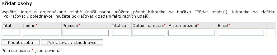 6. Vyberte osoby a vyplňte požadované údaje. 7. Pokud do kurzu přihlašujete další osobu, klikněte na tlačítko a v postupu vyplnění pokračujte. 8.