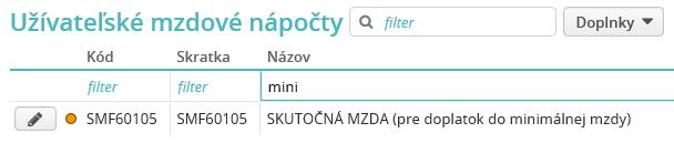 Nový užívateľský nápočet SKUTOČNÁ MZDA (pre doplatok do minimálnej mzdy) Medzi užívateľské nápočty bol pridaný nápočet SMF60105 SKUTOČNÁ MZDA (pre doplatok do minimálnej mzdy).