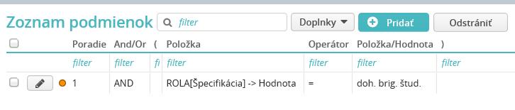 Druhý riadok podmienky odstráňte a prvý riadok podmienky upravte vstupom cez pero. Podmienku vo filtri upravte na nový názov špecifikácie doh. brig. štud. 6.