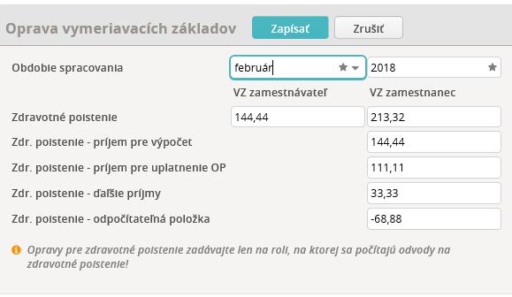 Kým u vymeriavacieho základu sa pôvodná suma vymeriavacieho základu spočíta s opravou a zo súčtu sa vypočíta suma poistného, u položiek príjem pre výpočet, príjem pre uplatnenie OP, ďalšie príjmy,