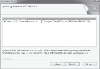 Chcete-li využívat CADKON+ Stavební konstrukce a CADKON+ TZB jako jednu aplikaci, tzn. instalace obou programů musí být provedena do jednoho programového adresáře: 1.
