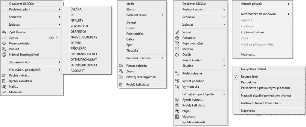 AutoCAD Tour Příkazový řádek Obrázek 1.9 Místní (kurzorové) nabídky Příkazový řádek Implicitně má toto okno dva textové řádky.