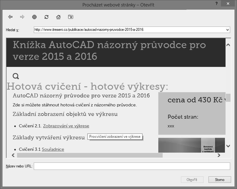 Kapitola 1 Práce s výkresovými soubory Rychle můžete také přistupovat k souborům přes FTP umístění.