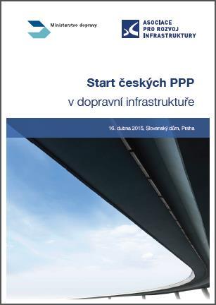 záměr akcelerovat rozvoj dopravní infrastruktury v ČR využitím širších kompetencí soukromého sektoru a infrastrukturního financování při zajištění dlouhodobě udržitelné kvality dopravní