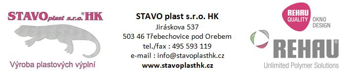 STAVO plast s.r.o. HK Jiráskova 537 503 46 Třebechovice pod Orebem tel./fax : 495 593 119 e-mail : info@stavoplasthk.