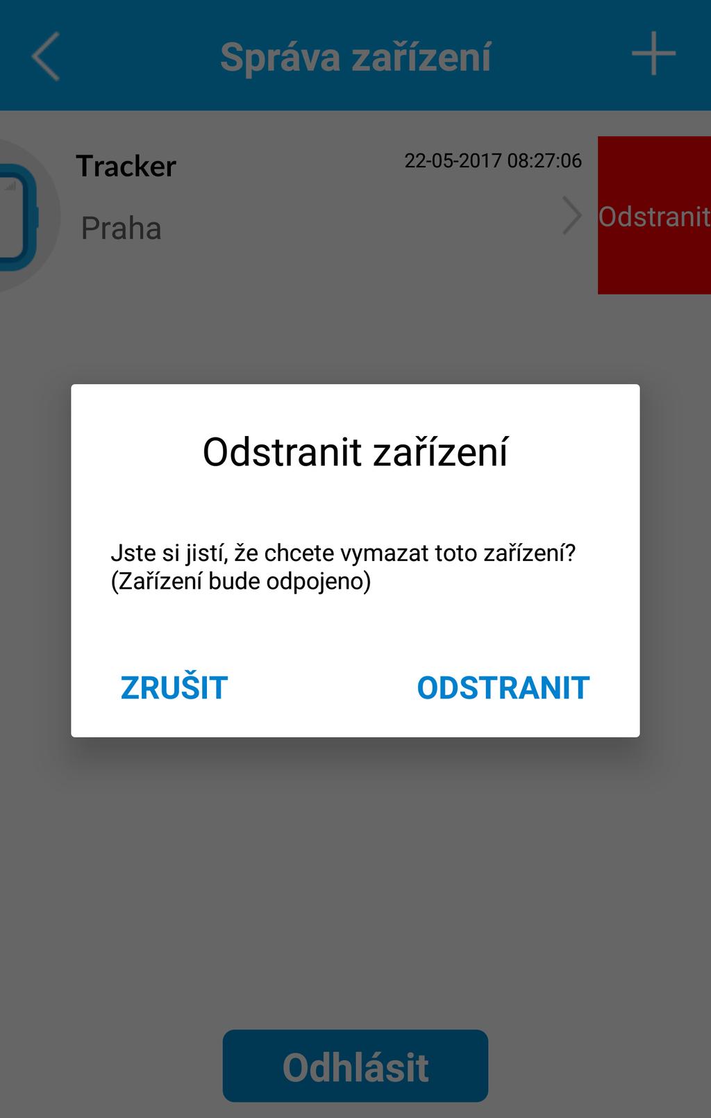 Odebrání zařízení 1. Přejetím prstem po hlavní obrazovce aplikace doleva otevřete navigační zásuvku. 2. V navigační zásuvce vyberte možnost Spravovat sledování. 3.