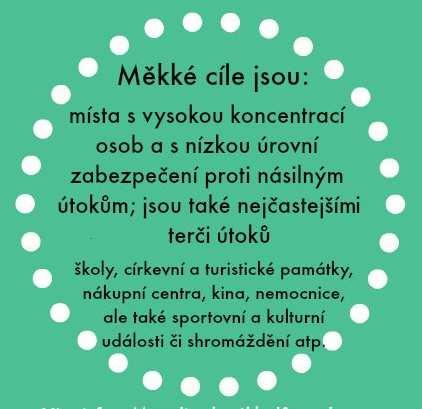 Pojmové vymezení aneb co vlastně chráníme Měkké cíle / crowded places / public places / míst koncentrace velkého počtu osob, představují v současné době jednu z nejdůležitějších bezpečnostních výzev.