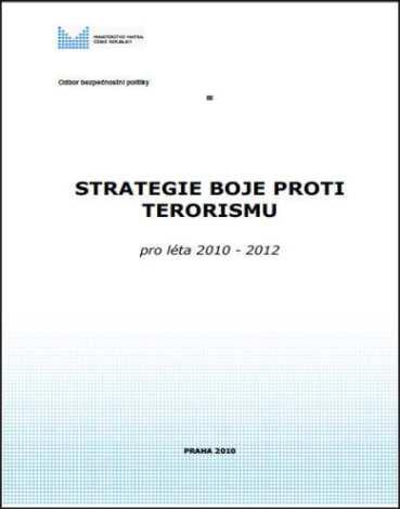 za potenciálně vhodný cíl teroristů Zdroj: autor tvrdé cíle (hard targets) představují z pohledu teroristů a ozbrojených útočníků významné cíle státu v podobě vládních budov, vojenských objektů,