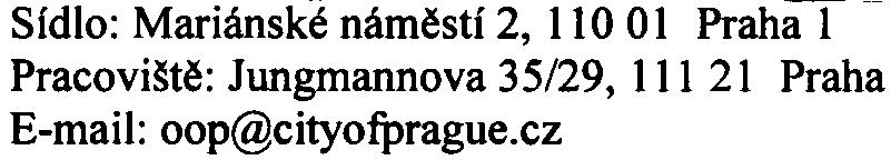 Vzhledem k obsahu vyjádøení se odkazuje na níže uvedené vypoøádání vyjádøení Hygienické stanice hl. m. Prahy, poboèky Praha - jih. Vyjádøení Hyqienické stanice hl. m. Prahy. poboèka Praha - iih (è.j.: J.