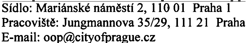 16-2. Jedná se o povinnost vyplývající z ob~cnì závazného právního pøedpisu, kterou musí oznamovatel, resp. pøíslušná dodavatelská firma; respektovat. Vyjádøení Maqistrátu hl. m. Prahy.