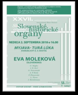 Organový koncert v turolúckom kostole Kedy? 02.09. 2018 o 16:00 hod. Kde? Evanjelický a. v. Chrám Boží, Turá Lúka (Myjava) Koncert slovenskej organistky Evy Molekovej.