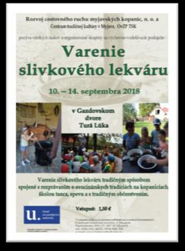 Varenie slivkového lekváru Kedy? 10.-14.09. 2018 Kde? Gazdovský dvor, Turá Lúka (Myjava) Výchovno vzdelávacie podujatie pre žiakov a organizované skupiny.