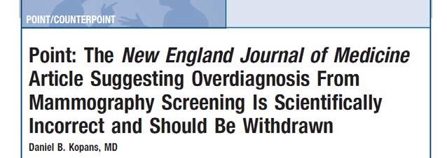 Reakce odborné ve"ejnosti " overdiagnosis není jen d*sledkem mamografie t$ká se i hmatn$ch lezí " v literatu)e není v&rohodn& popsán p)ípad spontánn& regredujícího invazivního karcinomu prsu z