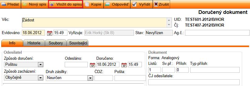 Poznámka: Tímto postupem lze vkládat dokumenty do spisu, který je ve stavu Nevyřízen a vložení může provést pouze zpracovatel daného spisu.