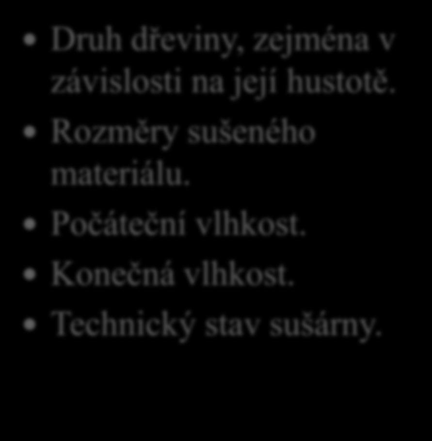 6. Řekni, jaké jsou podle tebe vedlejší vysoušecí podmínky.