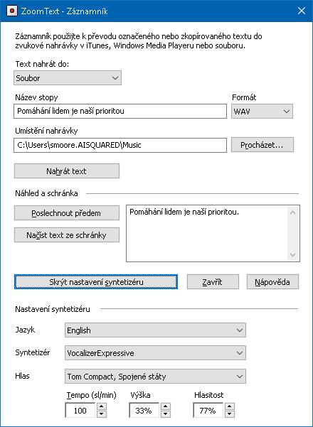 Kapitola 7 Nástroje ZoomTextu 225 Dialog ZoomText - Záznamník. Nastavení Text nahrát do: Popis Umožňuje vám vybrat cílové umístění nahrávky.