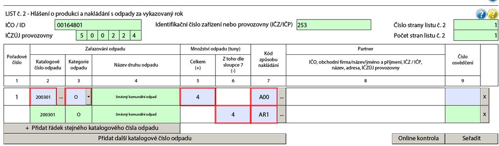 Formuláře - kontrola hlášení Online kontrola údajů (tlačítko Online kontrola) - slouží pro celkovou kontrolu hlášení - zobrazení tabulky s chybami, nedostatky