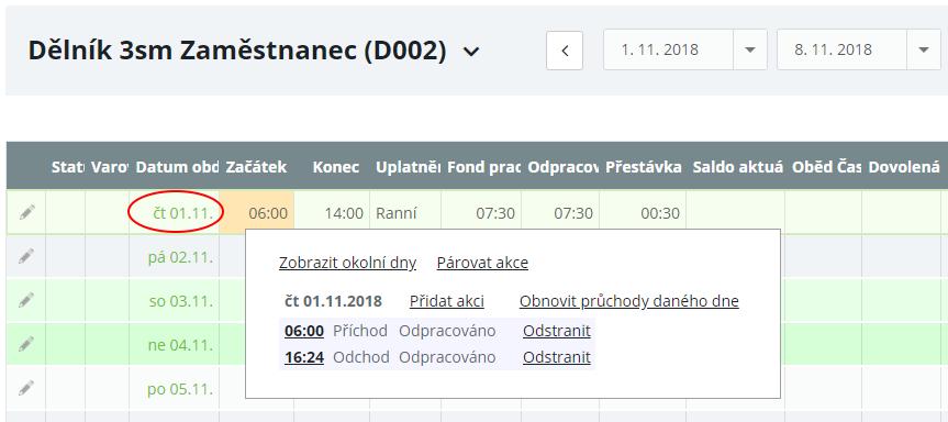 Fond pracovní doby Fond pracovní doby určuje délku, kterou pracovník musí dle docházkového předpisu odpracovat. Délka je určena směnou, kterou má na konkrétní den přiřazenou.