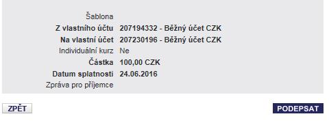 3 Zobrazí se Vám druhý krok formuláře, na kterém můžete prováděnou platbu zkontrolovat a následně potvrdit mobilním klíčem nebo certifikátem (po kliknutí na tlačítko Podepsat), a to v závislosti na