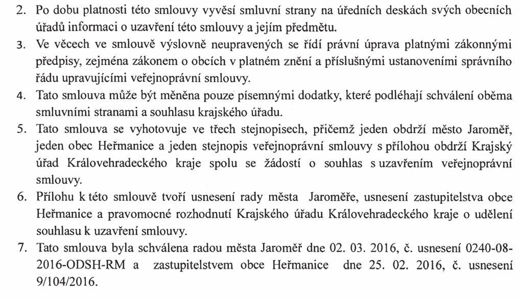 Strana 85 Věstník právních předpisů Královéhradeckého kraje Částka 3/2016 V Jaroměři dne 8. 3. 2016 V Heřmanicích dne 14.