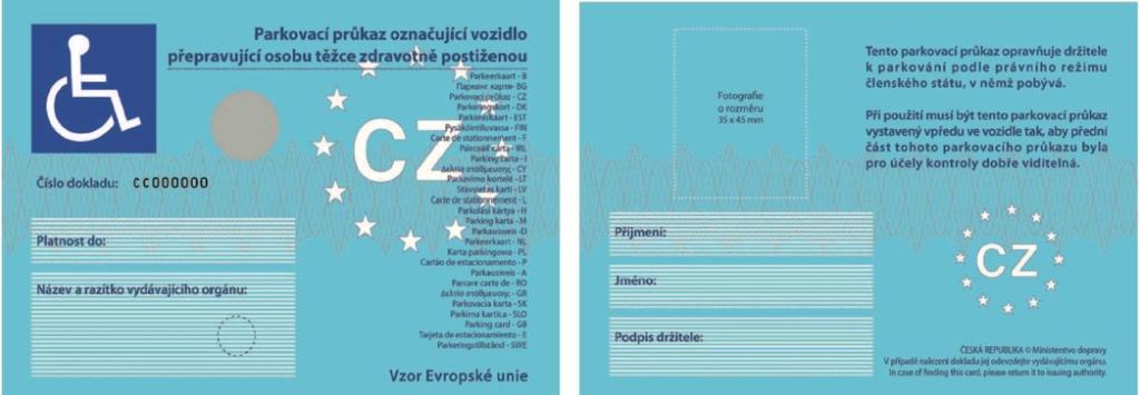 Poznámka: Označení vozidla přepravujícího osobu těžce pohybově postiženou bylo zrušeno vyhláškou č. 290/2011 Sb.