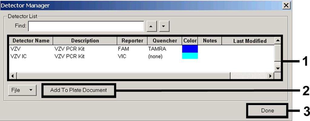 Obr. 6: Výbr detektor (Detector Manager). 8.5.1.3 Piazení potebných informací k pozicím destiek Pokud nyní v nabídce View otevete položku Well Inspector, naleznete tam Vámi v kapitole 8.5.1.2 zvolené detektory znovu (viz Obr.