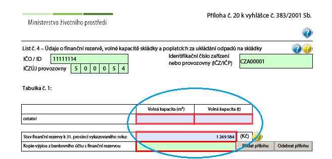 Dále vyplňte Volnou kapacitu (m 3 ) a Volnou kapacitu (t), tj. nezaplněnou projektovanou kapacitu, Stav finanční rezervy (Kč) k 31.