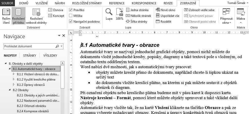 Obrázek 9.4: Zobrazení prvního řádku v odstavci 9.1.6 Přesouvání odstavců v osnově Osnova se využívá pro globální úpravy dokumentu.