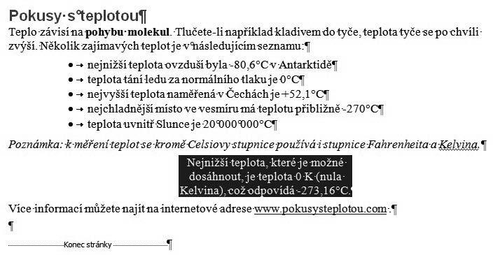 Obrázek 2.4: Netisknutelné značky v dokumentu Tyto značky se při tisku neobjeví, takže nemusíte mít obavy, že by nějak ovlivnily vzhled dokumentu, nicméně jsou velmi důležité pro orientaci v textu.