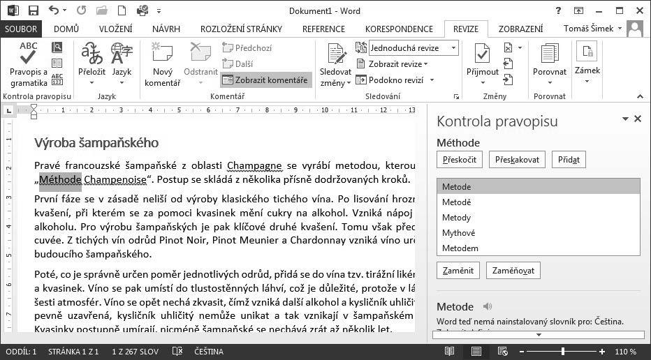 Obrázek 3.12: Kontrola pravopisu v dokumentu 3. Vyberte jazyk a označte ho klepnutím myši. 4. Stiskněte tlačítko OK. Obrázek 3.13: Nastavení jazyka dokumentu 3.3.4 Vyjmutí textu z kontroly pravopisu Používáte-li v části dokumentu zkratky nebo odborné výrazy, můžete tuto část dokumentu označit tak, aby se v ní neprováděla kontrola pravopisu.