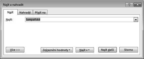 2. Klepněte na tlačítko Najít na kartě Domů. Pokud jste žádné slovo neoznačili, můžete ho nyní zadat v podokně Navigace. 3. V dokumentu se označí všechny nalezené výskyty slova.