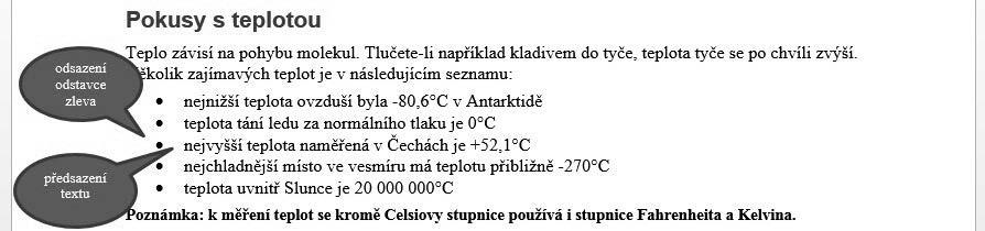 Až budete psát text, který má být předsazen, napište tento předsazený text (vysvětlovaný pojem), pak stiskněte klávesu Tab a napište zbývající text (vysvětlující text).