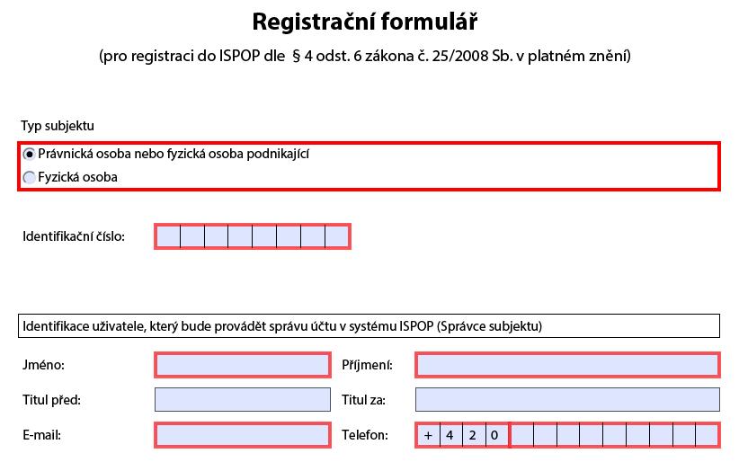 Jako Právnická osoba nebo fyzická osoba podnikající vyplňte Identifikační číslo (IČO), jméno, příjmení, e-mail