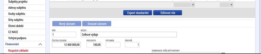 vyplněných na záložkách Subjekty projektu a Rozpočet základní.