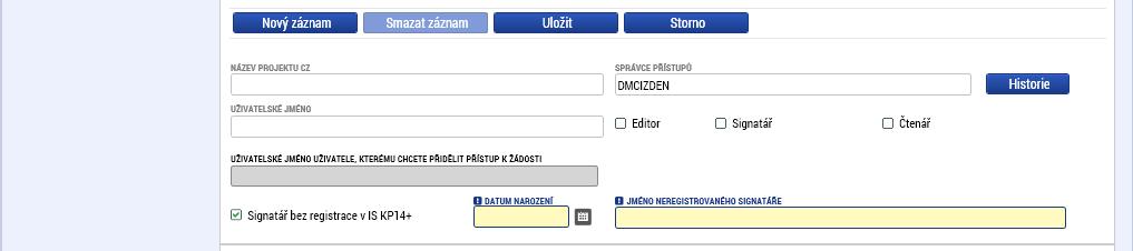 Pokud bude Signatářem jiná osoba než Správce přístupů, je možné přes pole NOVÝ ZÁZNAM přidat tuto osobu.