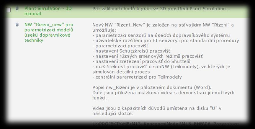 Práce s daty s ohledem na týmovou spolupráci Týmová spolupráce předpokládá nejen společnou databázi (konstrukční a procesní