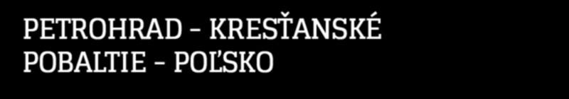 PETROHRAD - KRESŤANSKÉ POBALTIE - POĽSKO VÝZNAMNÉ MIESTA A KOSTOLY ESTÓNSKA, LOTYŠSKA, LITVY A POĽSKA, NEZABUDNUTEĽNÉ BIELE NOCI V SAINT PETERSBURGU lux bus - lietadlo bez nočných prejazdov 22.06. 29.