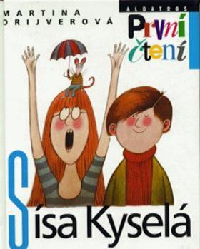 Sísa Kyselá Humorné vyprávění o soužití dvou žáků druhé třídy a sousedů zároveň, s autentickými obrázky z dílny Adolfa Borna, jež připomíná dvojici Mach a Šebestová. Žijí v reálném světě.