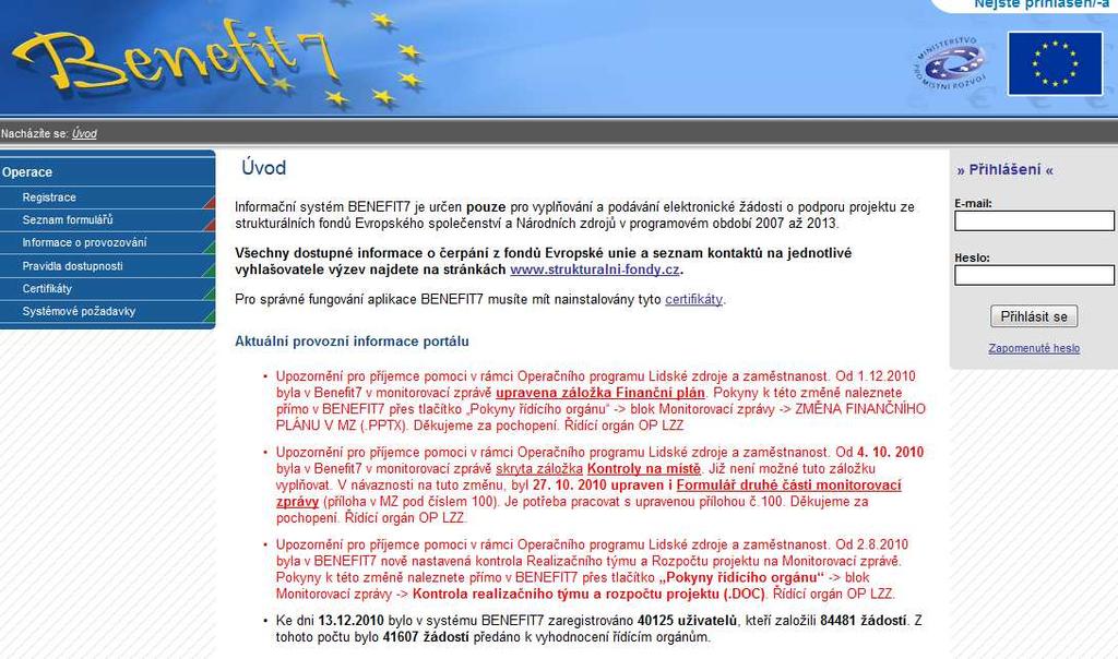 4. Instalace a odstávky aplikace Benefit7 V případě vyplňování monitorovací zprávy nebo žádostí o platbu je nutné sledovat upozornění na