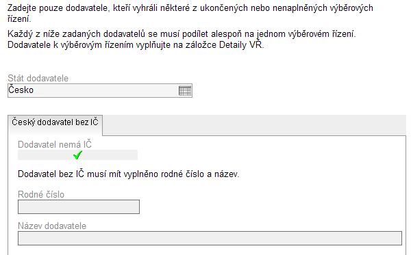 potřeba postupně každého dodavatele založit pomocí tlačítka Nový záznam a samozřejmě průběžně ukládat (tlačítko Uložit). Pokud výherní dodavatel nemá IČ, zatrhněte checkbox.