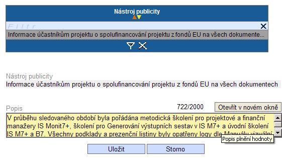 3.6.9. Publicita Na této záložce příjemce nalezne načtené Nástroje publicity, které uvedl v žádosti o finanční podporu.