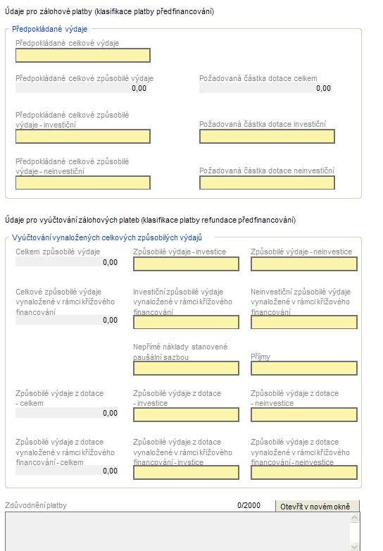 Vysvětlení jednotlivých polí pro typ ZjŽoP EX-ANTE: Blok Údaje pro zálohové platby (klasifikace platby předfinancování) - Výdaje Předpokládané celkové výdaje Zpravidla stejná částka jako v poli