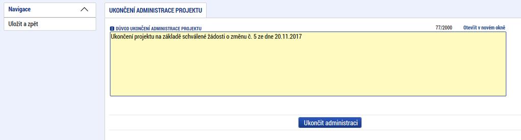 Systém otevře okno pro zadání důvodu ukončení projektu, do kterého