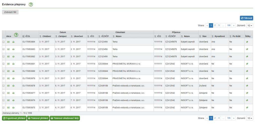 Evidence přepravy Evidenci přepravy naleznete v příslušné záložce "Evidence přepravy" v levém menu aplikace SEPNO. Evidence přepravy slouží k celkovému přehledu všech ohlášených přeprav.